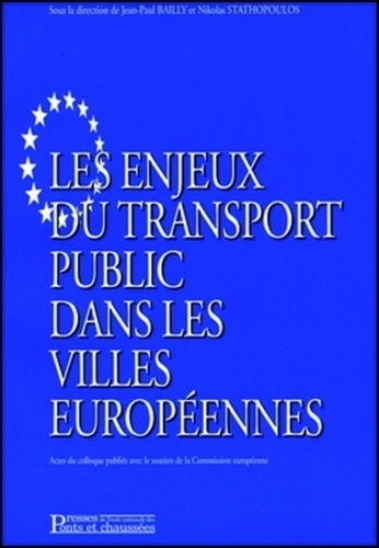 LES ENJEUX DU TRANSPORT PUBLIC DANS LES VILLES EUROPEENNES ACTES DE COLLOQUE