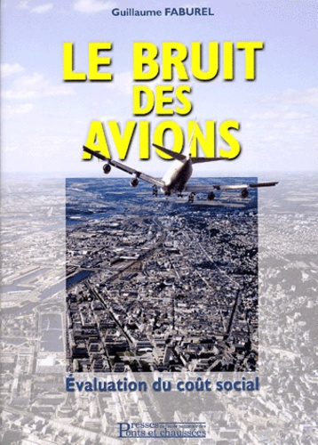Le bruit des avions. Evaluation du coût social