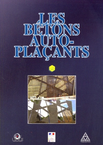 Les bétons auto-plaçants. Avec 1 CD-ROM