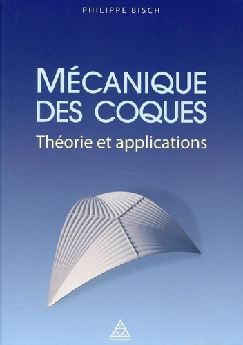 Mécanique des coques. Théorie et applications