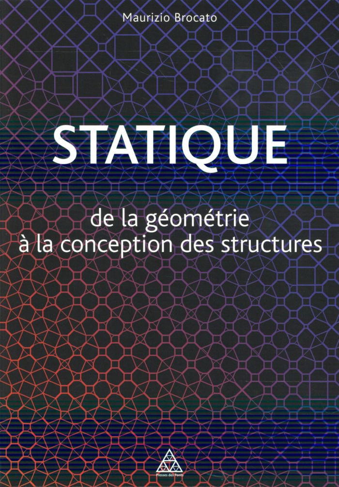 Statique. De la géométrie à la conception des structures