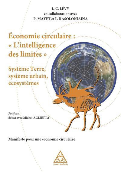 Economie circulaire : "L'intelligence des limites". Système terre, système urbain, écosystèmes. Mani