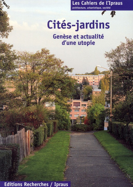 Cités-jardins. Genèse et actualité d'une utopie