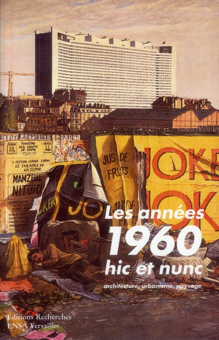 Les années 1960 hic et nunc. Architecture, urbanisme, paysage
