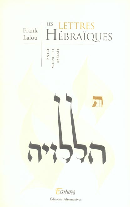 Les lettres Hébraïques. Entre sciences et kabbale