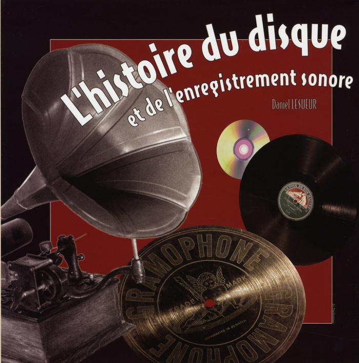 L'histoire du disque et de l'enregistrement sonore