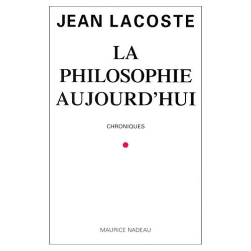 La philosophie aujourd'hui. Chroniques