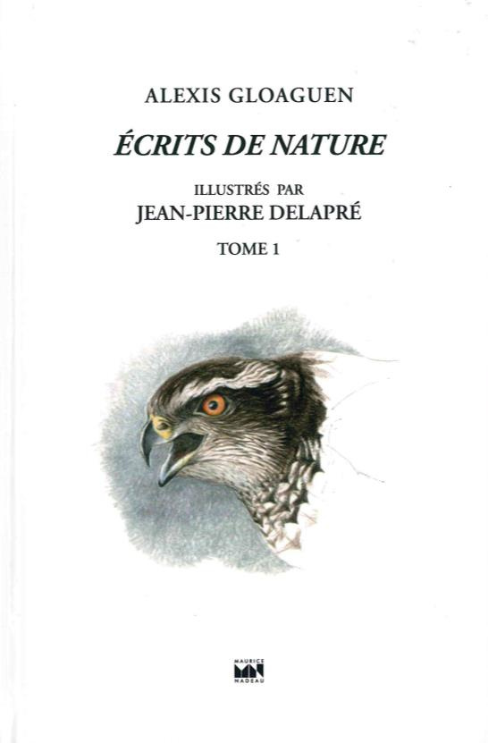 Ecrits de nature. Tome 1