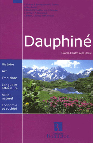 Dauphiné. Drôme, Hautes-Alpes, Isère