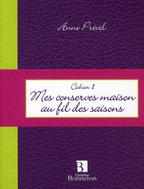 CAH. I : MES CONSERVES MAISON AU FIL DES SAISONS