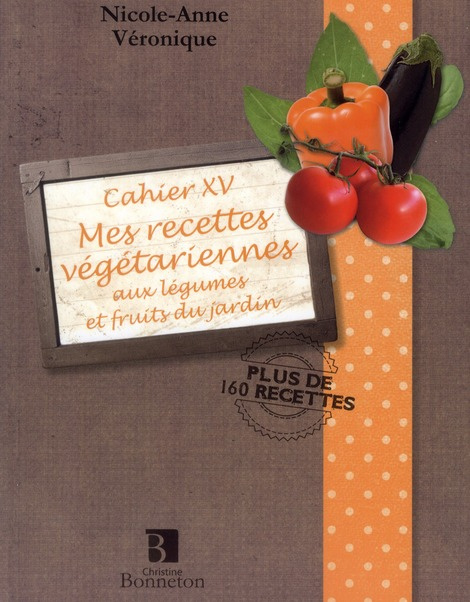 CAH.XV MES RECETTES VEGETARIENNES