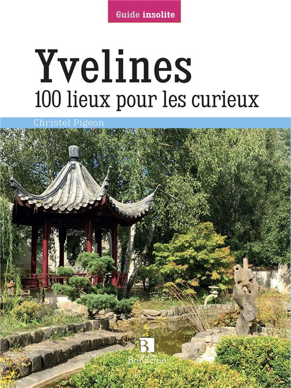 Yvelines. 100 lieux pour les curieux