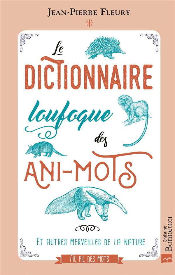 Le dictionnaire loufoque des Ani-mots. 0
