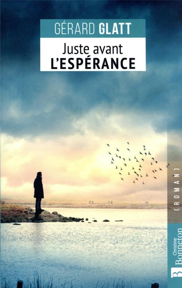 Juste avant l'espérance. 0