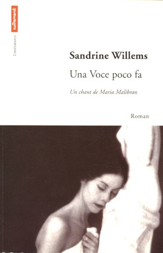 Una voce poco fa. Un chant de Maria Malibran