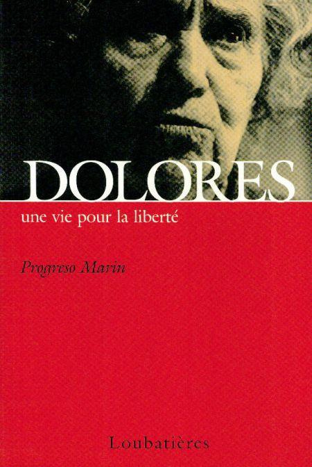 Dolores une vie pour la liberté