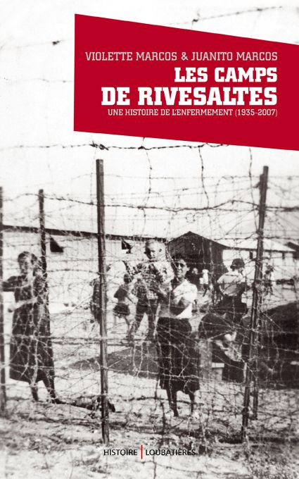 Les camps de Risevaltes. Une histoire de l'enfermement (1935-2007)
