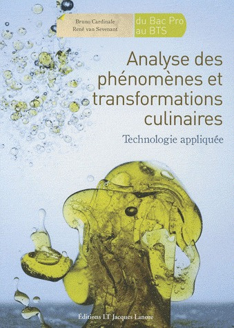 Analyse des phénomènes et transformations culinaires. Technologie appliquée
