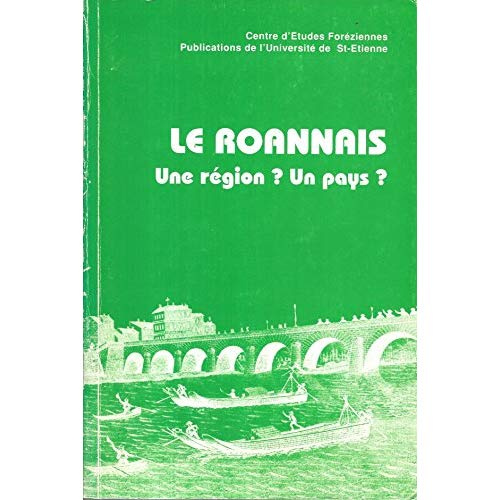 Le Roannais. Une région ? un pays ?