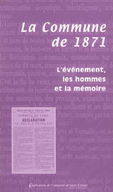 La Commune de 1871. L'événement, les hommes et la mémoire, Actes du colloque organisé à Précieux et