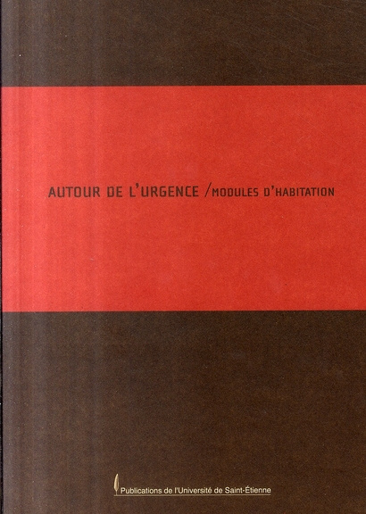 Autour de l'urgence. Modules d'habitation