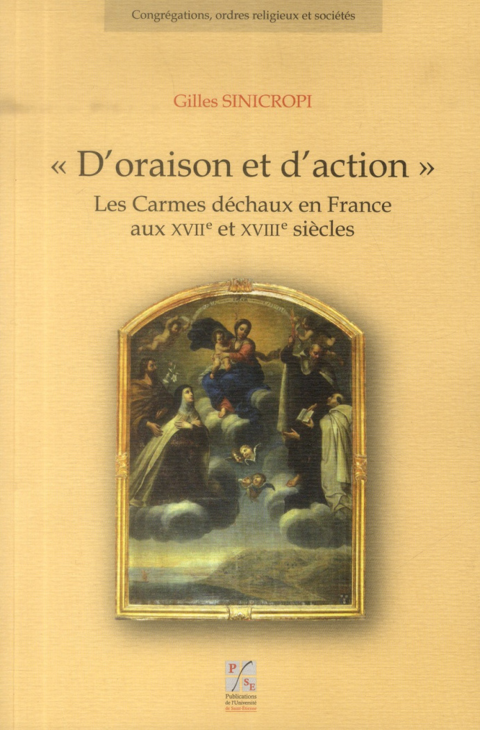 D'oraison et d'action. Les Carmes déchaux en France aux XVIIe et XVIIIe siècles, avec 1 CD-ROM