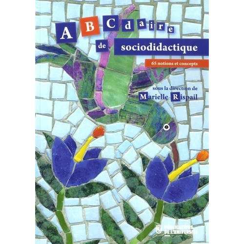 Abécédaire de sociodidactique. 65 notions et concepts