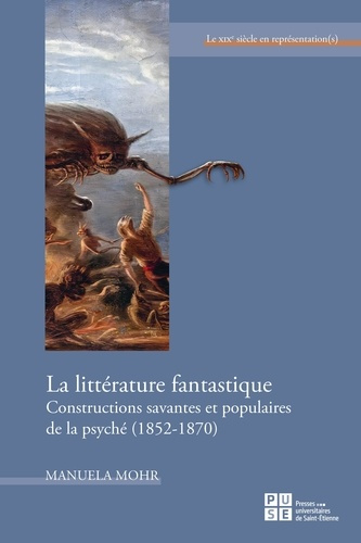 La littérature fantastique. Constructions savantes et populaires de la psyché (1852-1870)