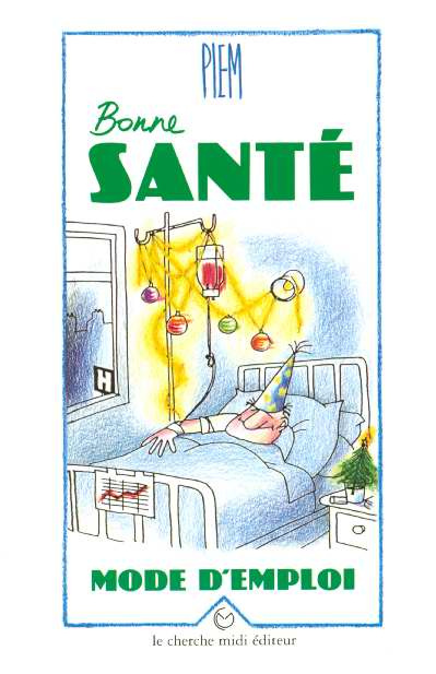 Bonne santé. Mode d'emploi