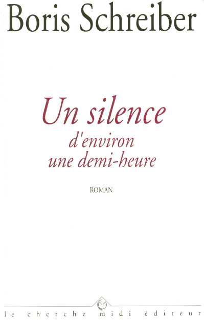 Un silence d'environ une demi-heure
