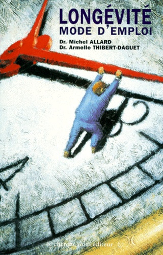 Longévité, mode d'emploi