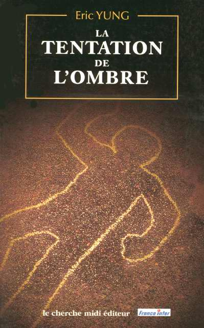 La tentation de l'ombre. Récit
