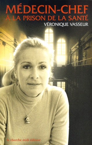 Médecin-chef à la prison de la Santé
