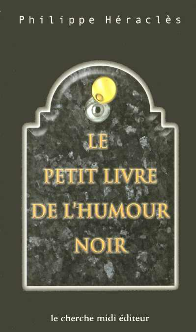 Le petit livre de l'humour noir