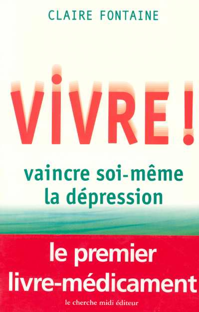 Vivre ! Vaincre soi-même la dépression