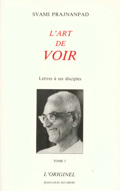 Lettres à ses disciples. Tome 1, L'art de voir