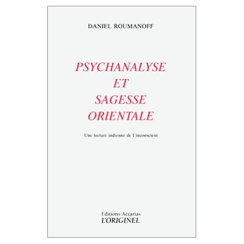 Psychanalyse et sagesse orientale. Une lecture indienne de l'inconscient