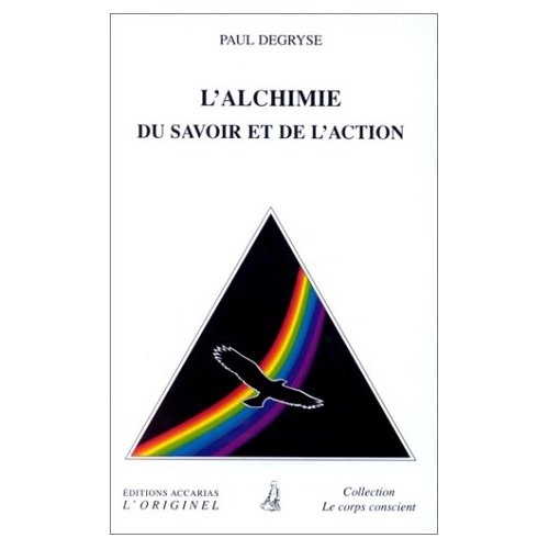 L'alchimie du savoir et de l'action