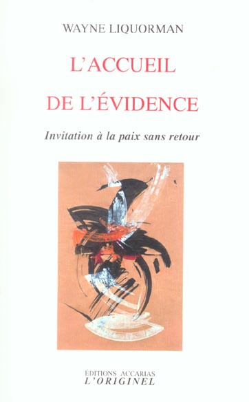 L'accueil de l'évidence. Invitation à la paix sans retour