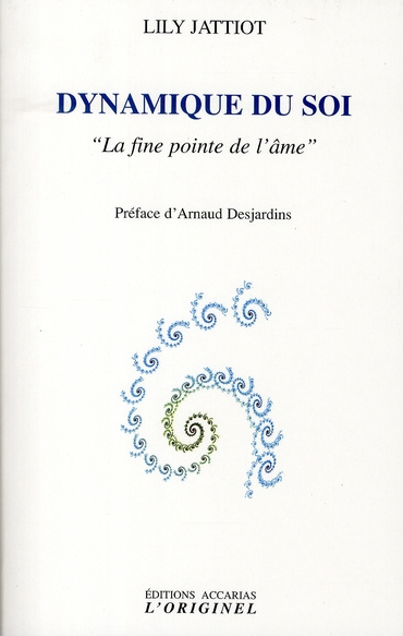 Dynamique du soi. "La fine pointe de l'âme"
