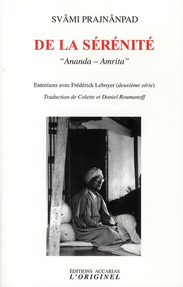 De la sérénité. "Ananda-Amrita"
