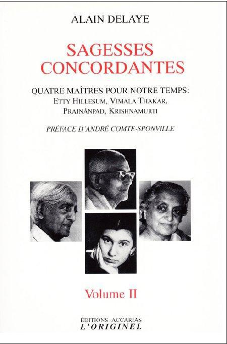 Sagesses concordantes - Quatre maîtres pour notre temps : Etty Hillesum, Vimala Thakar, Svâmi Prajnâ