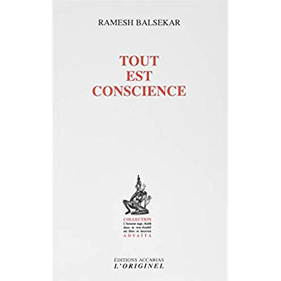 Tout est conscience. 4e édition revue et corrigée