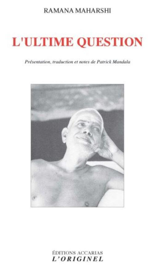 L'ultime question. Questions-réponses, instructions spirituelles, anecdotes