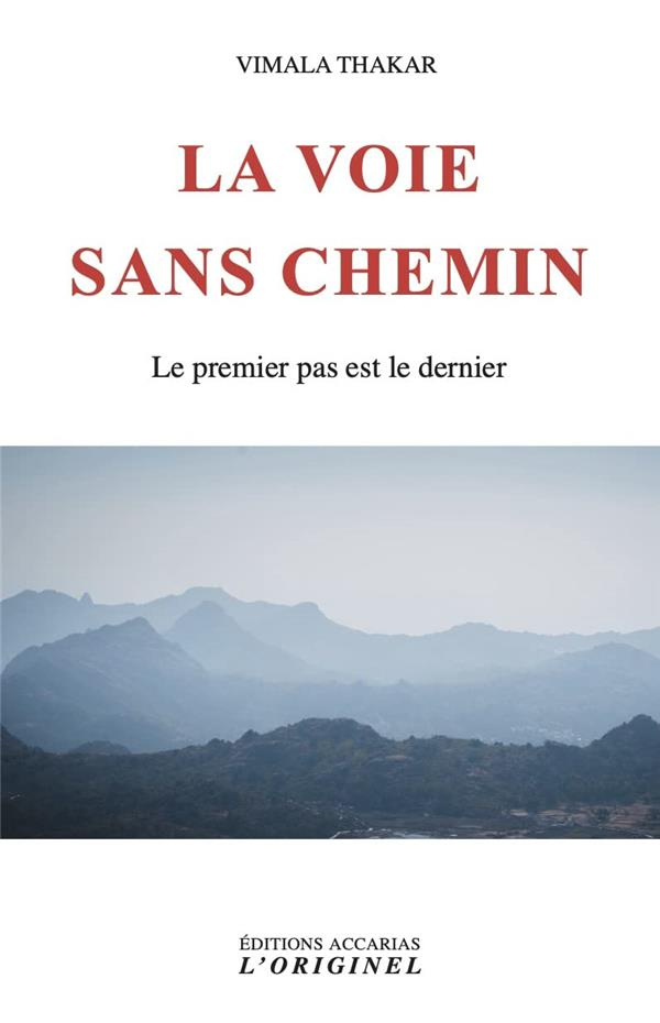 La voie sans chemin. Le premier pas est le dernier