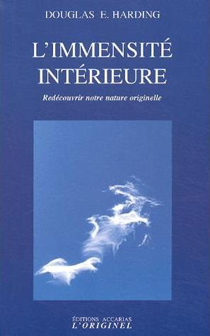 L'immensité intérieure. Rédécouvrir notre nature originelle, 3e édition