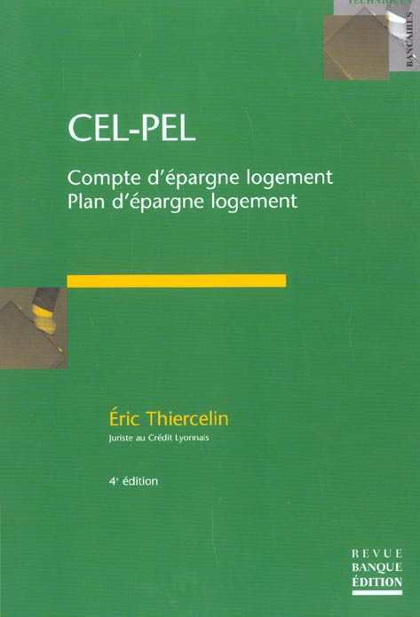 CEL-PEL.COMPTES D'EPARGNE LOGEMENT-PLAN D'EPARGNE LOGEMENT