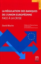 La régulation des banques de l'Union européenne face à la crise