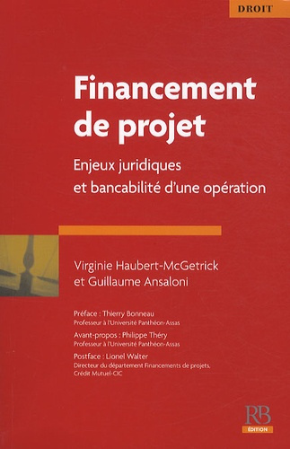 FINANCEMENT DE PROJET. ENJEUX JURIDIQUES ET BANCABILITE D'UNE OPERATION