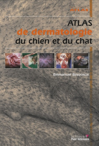 Atlas de dermatologie du chien et du chat